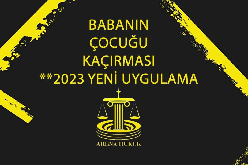 Babanın çocuğu kaçırması