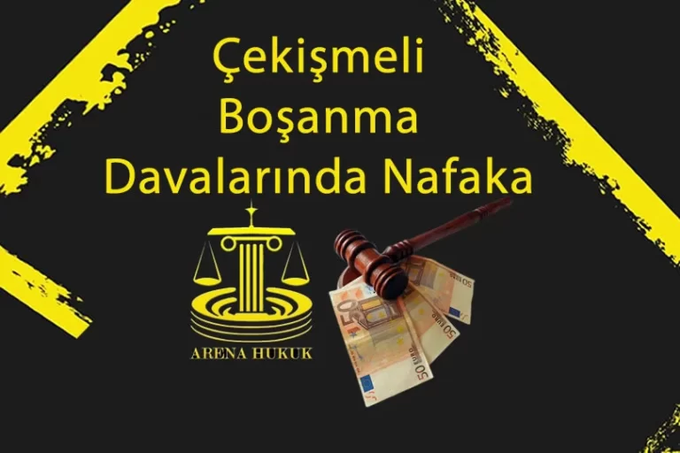 Çekişmeli Boşanma Davalarında Nafaka