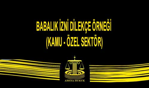 Babalık izni talep dilekçe örneği