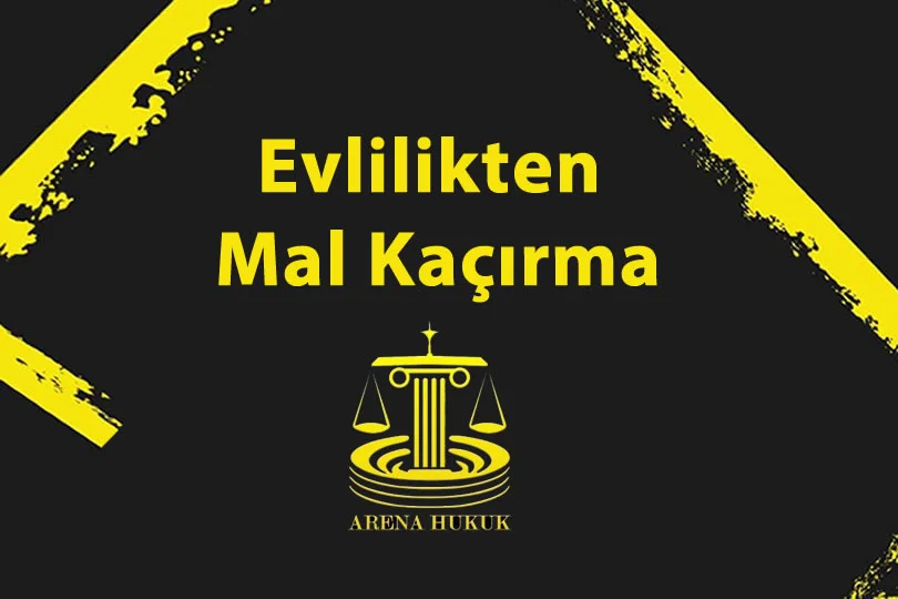 Evlilikten Mal Kaçırma