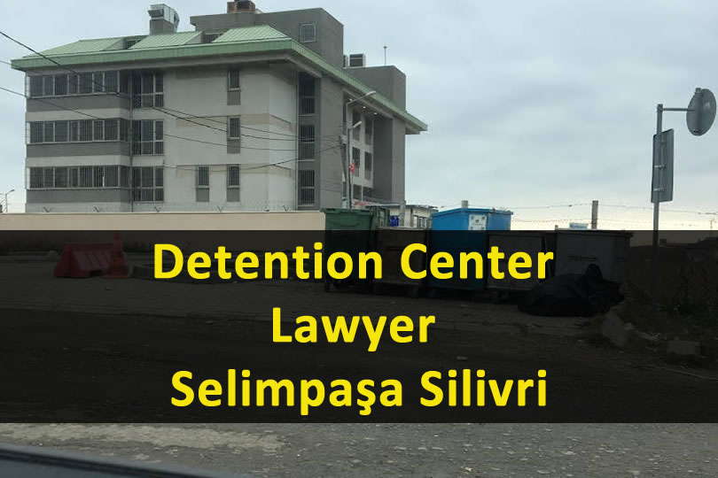 Detention center lawyer Selimpaşa Silivri