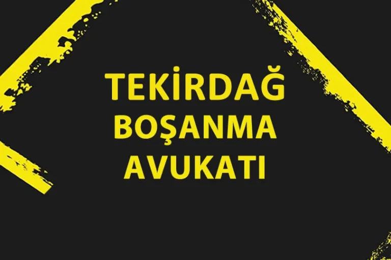tekirdağ boşanma avukatı