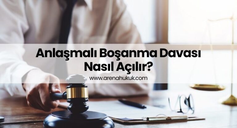 Anlaşmalı Boşanma Davası Nasıl Açılır