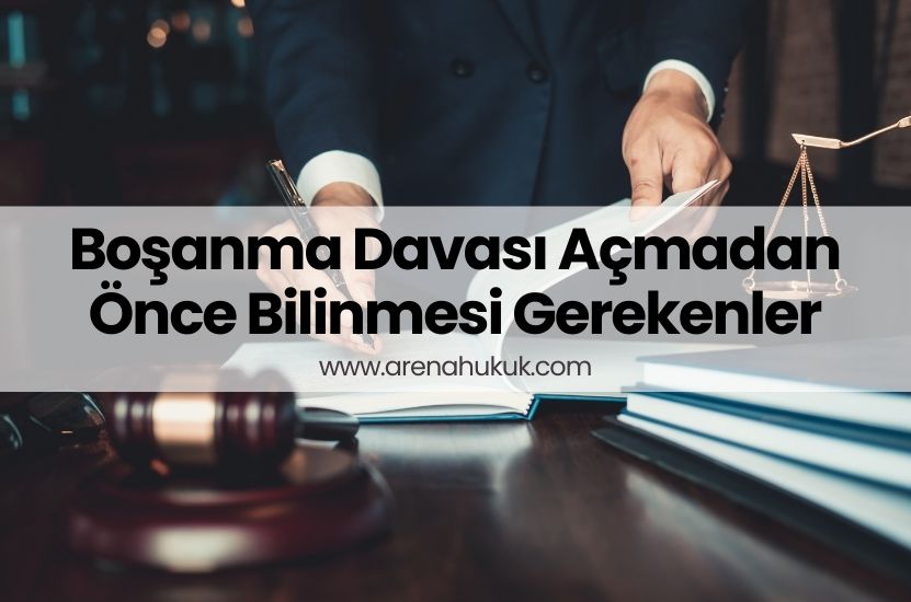 Boşanma Davası Açmadan Önce Bilinmesi Gerekenler