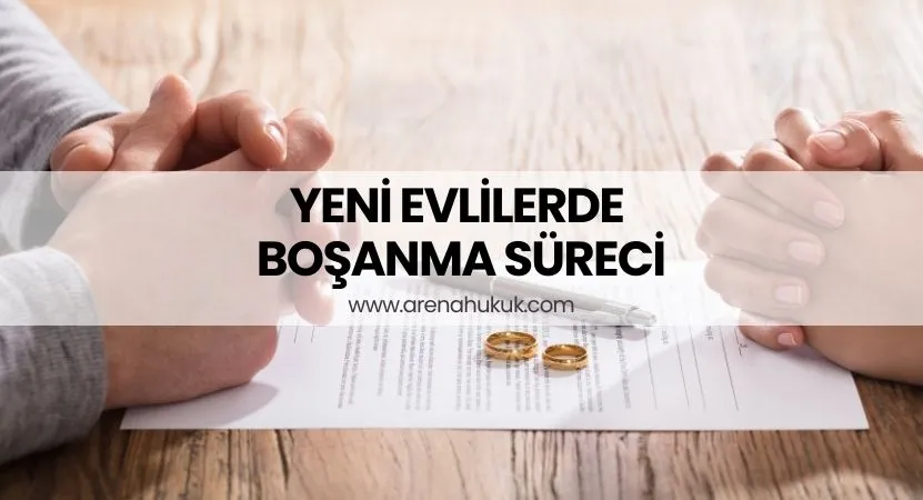 Yeni Evlilerde Boşanma Süreci