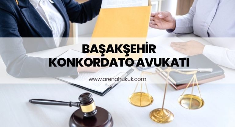 Başakşehir Konkordato Avukatı 0532 263 86 59