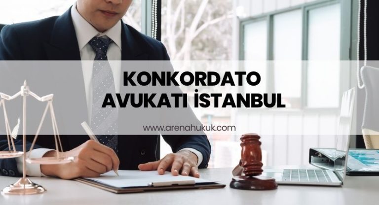Konkordato Avukatı İstanbul