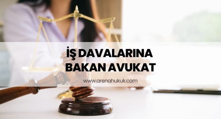 İş Davalarına Bakan Avukat