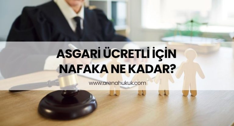 Asgari Ücretli İçin Nafaka Ne Kadar