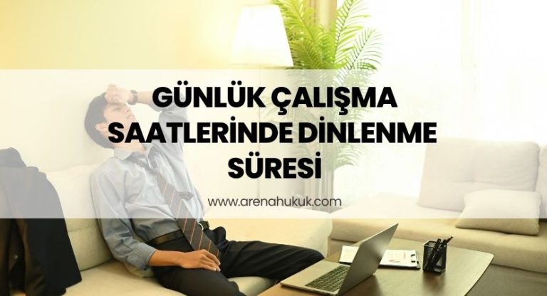 Günlük Çalışma Saatlerinde Dinlenme Süresi
