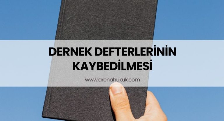 Dernek Defterlerinin Kaybedilmesi
